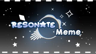 ★ Resonate Meme  Background  Free To Use  Read Desc [upl. by Eikkin438]