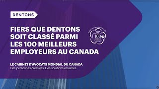 Dentons est l’un les 100 meilleurs employeurs au Canada [upl. by Elehcim388]