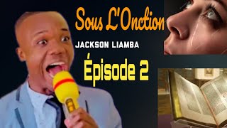 Épisode 2 Sous LOnction past Jackson liamba forte atmosphère [upl. by Deeann866]