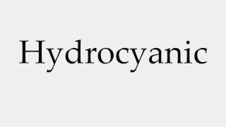 How to Pronounce Hydrocyanic [upl. by Tina]