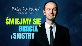 RAFAŁ RUTKOWSKI  Śmiejmy się bracia i siostry  StandUp  Całe Nagranie 2023 [upl. by Etteniuq386]