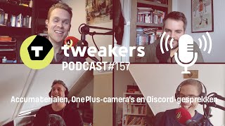 Tweakers Podcast 157  Accumaterialen OnePluscameras en Discordgesprekken [upl. by Karame]