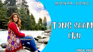 Monpa Song  Tong Sam Eku  Mon Butterfly Music  in pic Napur Sanon  Tawang Song [upl. by Rubie]