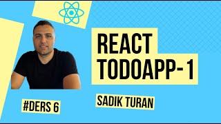 React Dersleri 6 React TodoApp Projesi  1 [upl. by Kresic453]