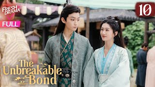 【Multisub】The Unbreakable Bond EP10  Jia Ze Li Pei Yang  初颜  Fresh Drama [upl. by Agripina250]