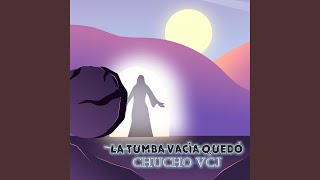 La Tumba Vacía Quedó [upl. by Scoter117]