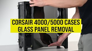 How To Remove Glass Panel on Corsair 4000 and 5000 Series Cases [upl. by Folger]