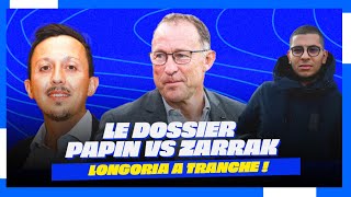 OM  PAPIN  ALI ZARRAK  LONGORIA a TRANCHE  Le point sur la SITUATION [upl. by Ahsemik]