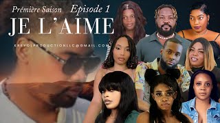 Je L aime Episode 1 [upl. by Ardaid10]