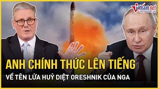 Anh chính thức lên tiếng về tên lửa huỷ diệt Oreshnik của Nga  Báo VietNamNet [upl. by Kuebbing]