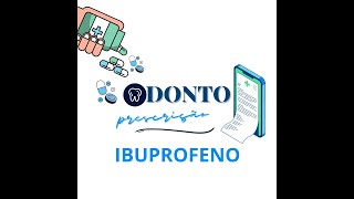 PRESCRIÇÃO MEDICAMENTOSA EM ODONTOLOGIA IBUPROFENO [upl. by Oler422]