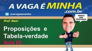 Raciocínio Lógico  Proposições e tabela verdade aula 03 [upl. by Euqinad667]