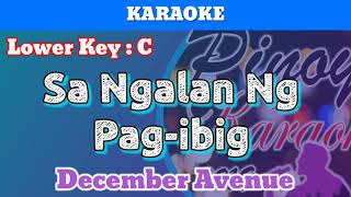 Sa Ngalan Ng Pagibig by December Avenue Karaoke  Lower Key  C [upl. by Namdor975]