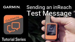 Tutorial  Garmin inReach Devices  Sending an inReach Test Message [upl. by Der265]