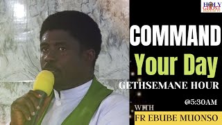 GETHSEMANE HOUR WITH FR EBUBE MUONSO 11TH JULY 2023 [upl. by Parnas]