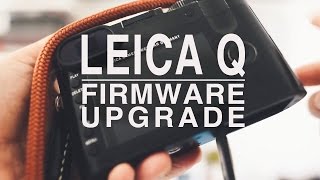 How to installing a new firmware on your Leica Q [upl. by Beaumont]