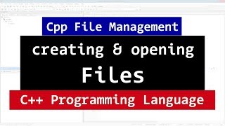 C File Handling  Creating and Opening  fstream ifstream ofstream  Video Tutorial [upl. by Analaf]