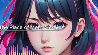 Ai Music 122  The Place of Memories 2 [upl. by Yeknarf]