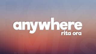 Rita Ora  Anywhere Lyrics  Lyric Video [upl. by Christoper]