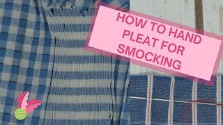 How to Hand Pleat Fabric for Smocking [upl. by Danie]