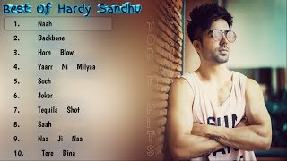 Best Of Hardy Sandhu 2018  Top 10 Songs Of Hardy Sandhu  Hardy Sandhu Jukebox [upl. by Row]