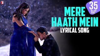 Lyrical  Mere Haath Mein Song with Lyrics  Fanaa  Aamir Khan Kajol  JatinLalit  Prasoon Joshi [upl. by Nilre637]