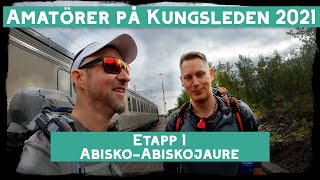 Vandring på Kungsleden AbiskoNikkaluokta  Etapp 1 AbiskoAbiskojaure [upl. by Morell]