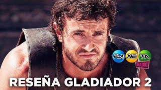 Planeta Cine  RESEÑA GLADIADOR 2 [upl. by Notsud895]