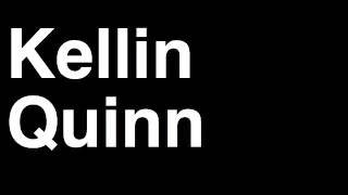 How to Pronounce Kellin Quinn [upl. by Alesig]