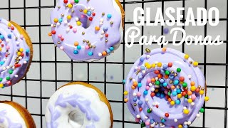 GLASEADO PARA DONAS QUE SECA RÁPIDO Y NO SE ESCURRE ¡LA MEJOR RECETA DE GLASEADO [upl. by Treulich]