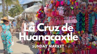 La Cruz De Huanacaxtle Sunday Market 2022  Walk With Me 4k [upl. by Derfnam405]