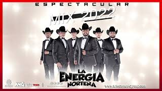 La Energía Norteña  MIX  Espectacular 2022 [upl. by Vassar]