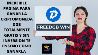 INCREIBLE PAGINA PARA GANAR LA CRIPTOMONEDA DGB TOTALMENTE GRATIS Y SIN INVERSION FREEDGB WIN [upl. by Eixam]