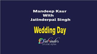 Mandeep kaur With jatinderpal Singh  Wedding Day 31072024 Satinder Studio Apra 76968 89330 [upl. by Carlton]