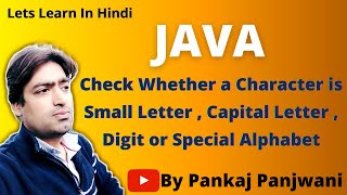 Java Program to check whether a character is capitalsmalldigit or special alphabet  Hindi [upl. by Etteniotnna12]