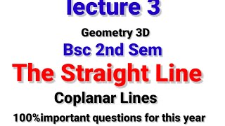 The Straight Line Coplanar Lines Geometry Bsc 2nd Sem [upl. by Baerl]