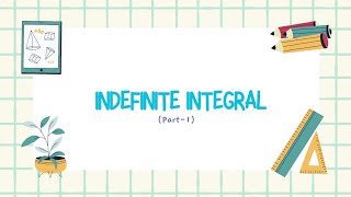 Indefinite Integral Part1  Chapter5  Applied MathematicsII hsbte [upl. by Naic]