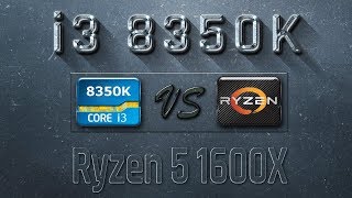 i3 8350K vs Ryzen 5 1600X Benchmarks  Gaming Tests Review amp Comparison [upl. by Ahsilla835]