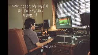 Ed Maverick  Detective demo [upl. by Rehteh691]