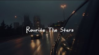 rewrite the stars speed up  lyrics [upl. by Jemmie]