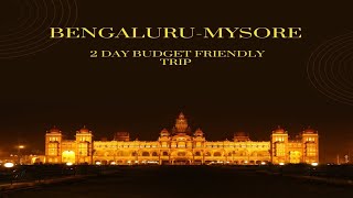 Mysore on a Budget 2Day Trip from Bengaluru  Mysore trip [upl. by Littlejohn]