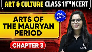 Arts of the Mauryan Period  Art amp Culture  Class 11th NCERT  Chapter 3  UPSC Preparation [upl. by Hamon30]