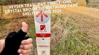 Heysen Trail Day Thirty One Crystal Brook to Beetaloo Tank Shelter  June 2024 [upl. by Utley902]