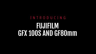 Introducing FUJIFILM GFX100S and FUJINON GF80mmF17 R WR [upl. by Aicek862]