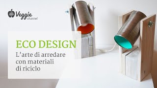 Eco design larte di arredare con materiali di riciclo  DIM design lab [upl. by Namurt]