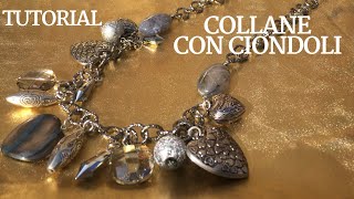 TUTORIAL COLLANA CON CIONDOLI [upl. by Kermit]