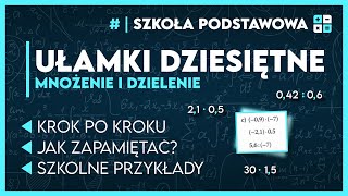 MNOŻENIE I DZIELENIE UŁAMKÓW DZIESIĘTNYCH 🔢  Krok po kroku ✅️  Szkoła Podstawowa [upl. by Farro]