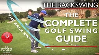 THE BACKSWING  THE COMPLETE GOLF SWING GUIDE [upl. by Malinde]