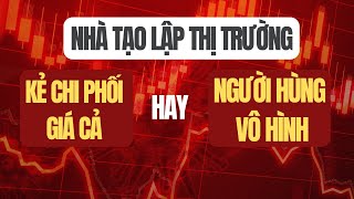 EP069  🏦 Nhà Tạo Lập Thị Trường Market Maker Là Gì  Vai Trò Và Tầm Quan Trọng📈 [upl. by Osswald]