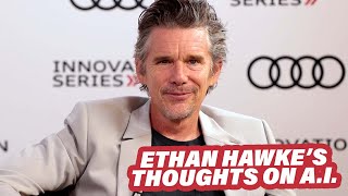 Ethan Hawke On Digital Zombies amp The One Thing AI Cant Do [upl. by Nepean]